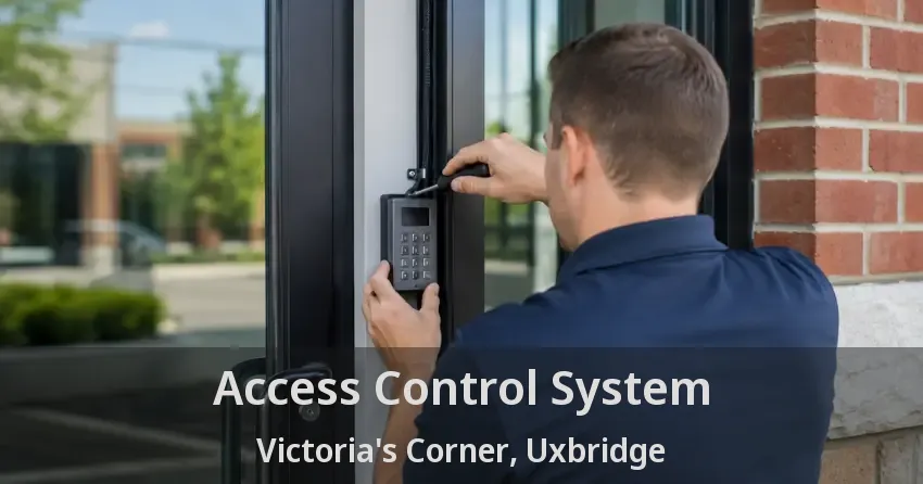 Access Control System Victoria's Corner, Uxbridge - ON