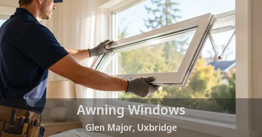 Awning Windows Glen Major, Uxbridge - ON