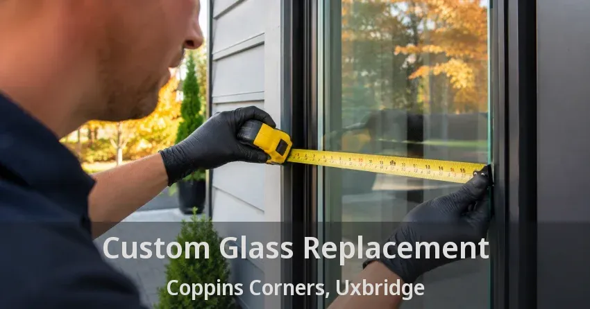Custom Glass Replacement Coppins Corners, Uxbridge - ON