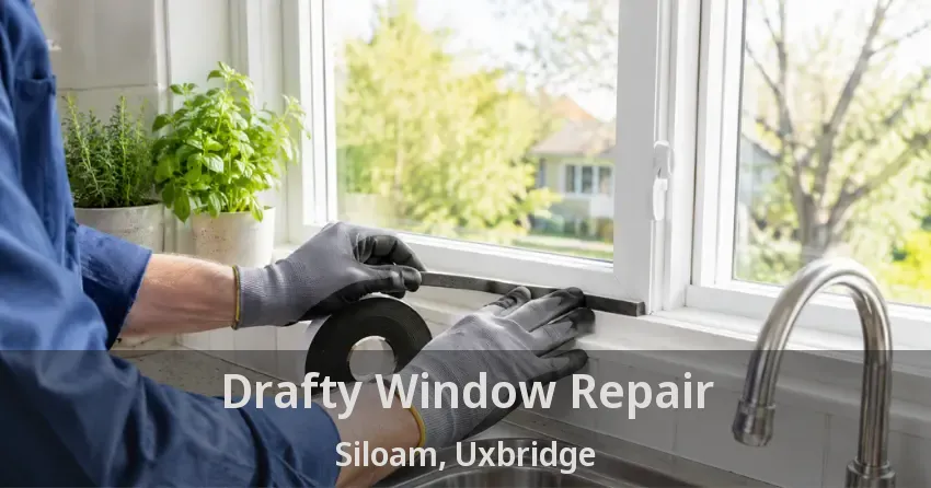 Drafty Window Repair Siloam, Uxbridge - ON