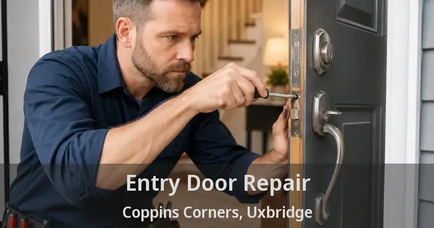 Entry Door Repair Coppins Corners, Uxbridge - ON