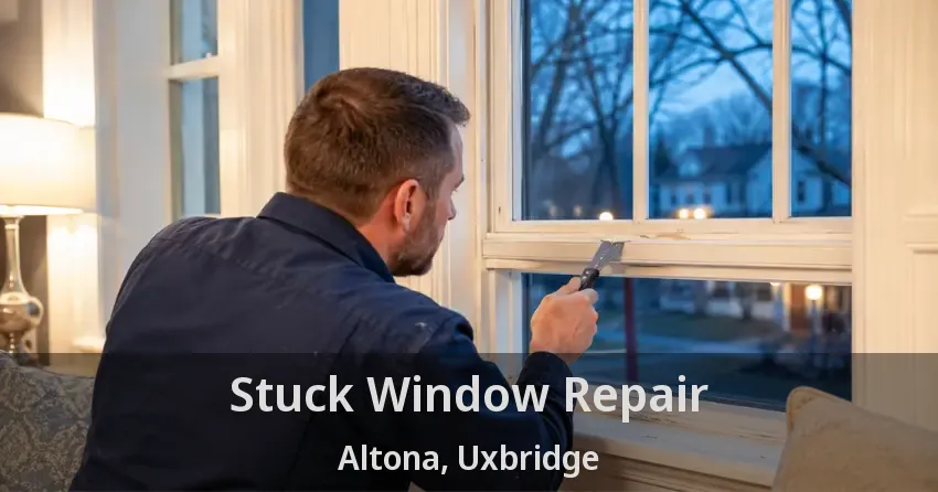 Stuck Window Repair Altona, Uxbridge - ON