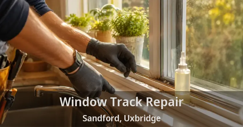 Window Track Repair Sandford, Uxbridge - ON